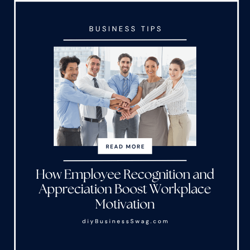 How Employee Recognition and Appreciation Boost Workplace Motivation